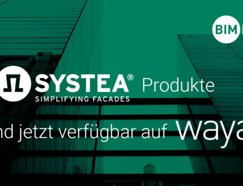 Die Fassadensysteme von SYSTEA sind digital als BIM-Content auf waya verfügbar